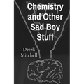 Chemistry and Other Sad Boy Stuff