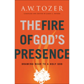 The Fire of God's Presence: Drawing Near to a Holy God