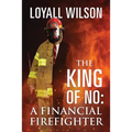The King of No: A Financial Firefighter