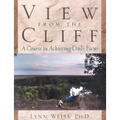 View from the Cliff: A Course in Achieving Daily Focus