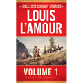 The Collected Short Stories of Louis l'Amour, Volume 1: Frontier Stories