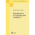 Introduction to Calculus and Analysis I