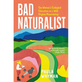 Bad Naturalist: One Woman's Ecological Education on a Wild Virginia Mountaintop