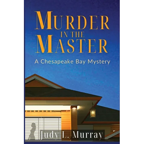 Murder in the Master: A Chesapeake Bay Mystery