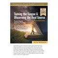 Taming the Tongue and Discerning the Real Source of Revelations Study Guide