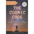 The Cosmic Code: A Journey to the Origin of the Universe