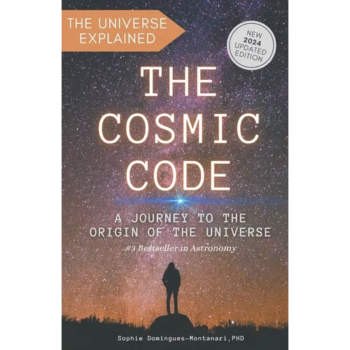 The Cosmic Code: A Journey to the Origin of the Universe