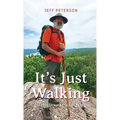It's Just Walking: Just Pete on the Appalachian Trail