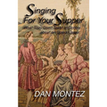 Singing For Your Supper: What They Don'T Teach You In School About An Opera Career