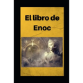 Libro de Enoc: Edición en español con comentarios