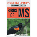 Birds of Mississippi (The Birding Pro's Field Guides)