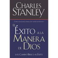 El Éxito a la Manera de Dios: El Camino Bíblico a la Bendición = Success God's Way
