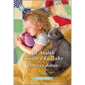 An Amish Country Lullaby: A Clean and Uplifting Romance