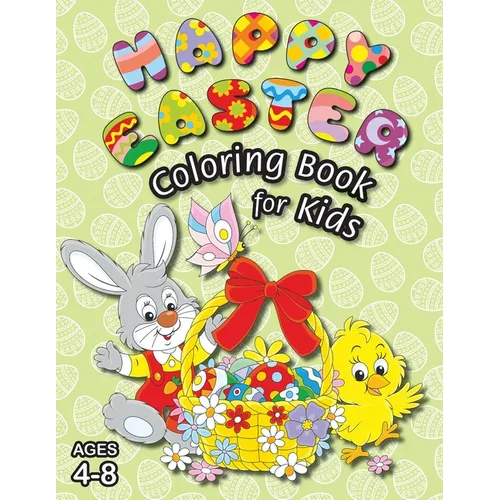 Happy Easter Coloring Book for Kids: (Ages 4-8) With Unique Coloring Pages! (Easter Gift for Kids)