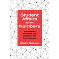 Student Affairs by the Numbers: Quantitative Research and Statistics for Professionals