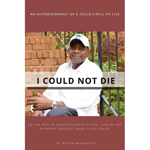 I Could Not Die: An Autobiography of a Child 's Will to Live