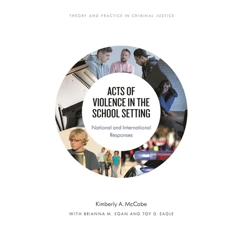 Acts of Violence in the School Setting: National and International Responses