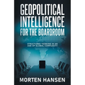 Geopolitical Intelligence for the Boardroom
