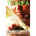 Iyanifa Woman of Wisdom: Insights from the Priestesses of the Ifa Orisha Tradition, Their Stories and Plight for the Divine Feminine