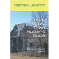 Kansas Ghost Town Hunter's Guide: Volume II: Central Kansas
