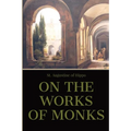 On the Work of Monks