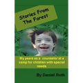 Stories from the Forest -- Stories by a Counselor at a Camp for Children with Special Needs