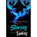 A Little Perspective: REAL Stories of Little Ladies