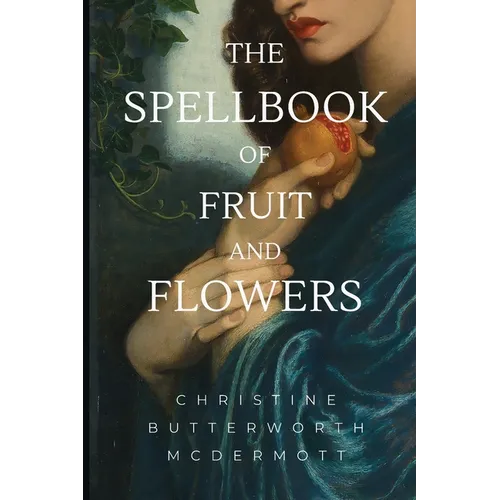 The Spellbook of Fruit and Flowers