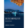 Like a Starry Night Sky: Selected Poems