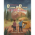 The Adventures of Roam & River: Our Extra-ordinary Life