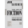 The Art of Fiction: Notes on Craft for Young Writers