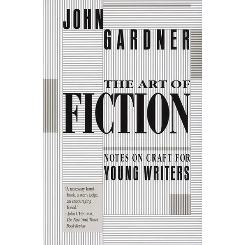 The Art of Fiction: Notes on Craft for Young Writers