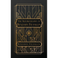 The Autobiography of Benjamin Franklin