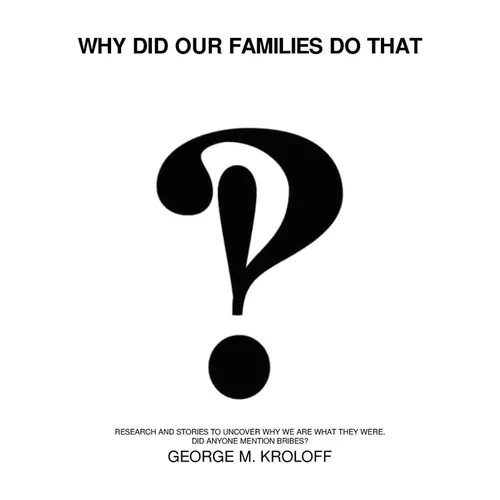 Why Did Our Families Do That