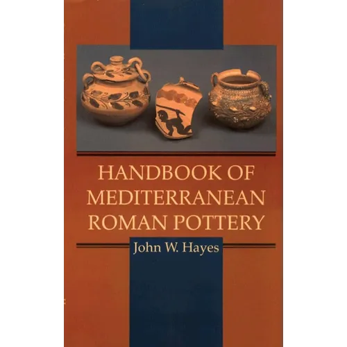 Handbook of Mediterranean Roman Pottery