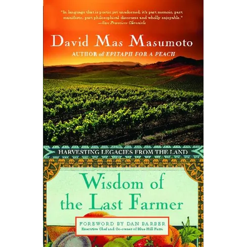 Wisdom of the Last Farmer: Harvesting Legacies from the Land