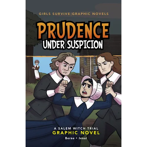 Prudence Under Suspicion: A Salem Witch Trial Graphic Novel