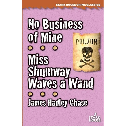 No Business of Mine / Miss Shumway Waves a Wand