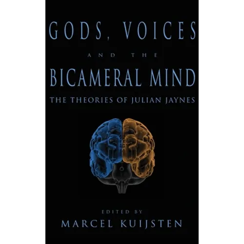 Gods, Voices, and the Bicameral Mind: The Theories of Julian Jaynes