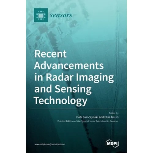 Recent Advancements in Radar Imaging and Sensing Technology
