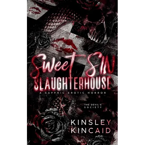 Sweet SIN Slaughterhouse: A Sapphic Erotic Horror
