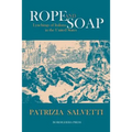 Rope and Soap: Lynchings of Italians in the United States