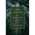 Long Shadow of Practice