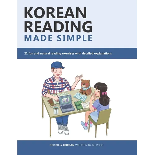 Korean Reading Made Simple: 21 fun and natural reading exercises with detailed explanations