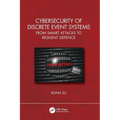Cybersecurity of Discrete Event Systems: From Smart Attacks to Resilient Defence