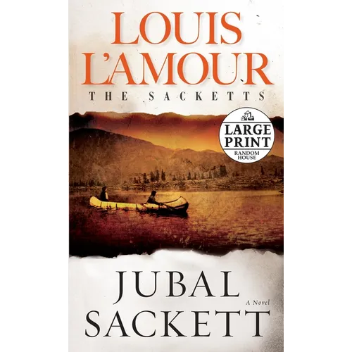 Jubal Sackett: The Sacketts: A Novel