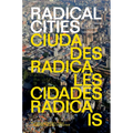 Radical Cities: Across Latin America in Search of a New Architecture
