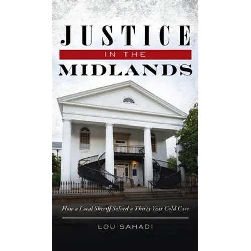 Justice in the Midlands: How a Local Sheriff Solved a 30-Year Cold Case
