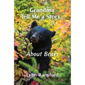 Grandma, Tell Me a Story...About Bears