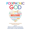 Polyphonic God: Exploring Intercultural Theology, Churches and Justice